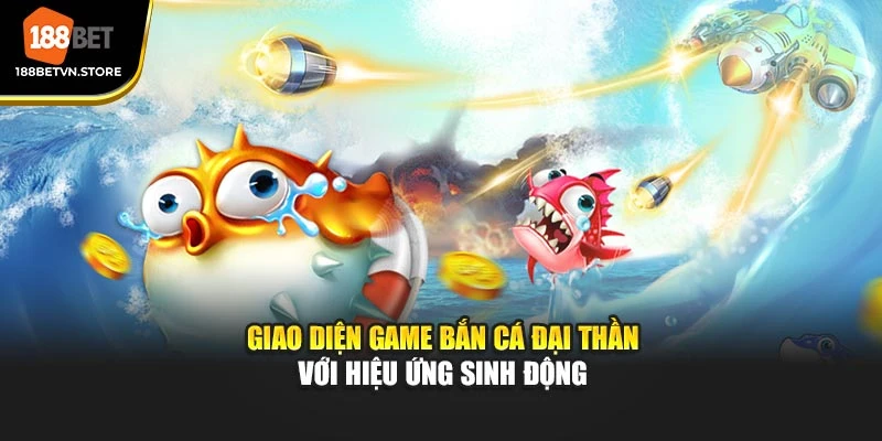 Giao diện game bắn cá đại thần với hiệu ứng sinh động