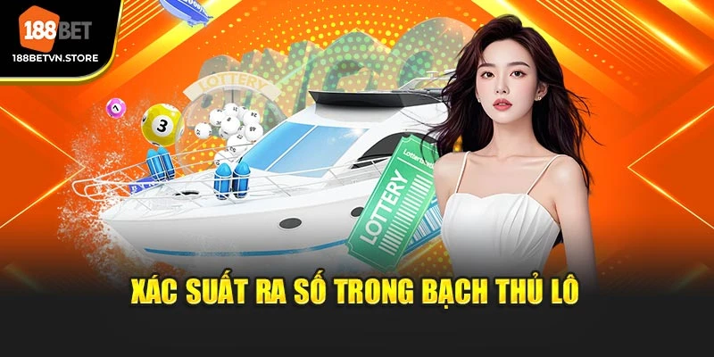 Xác suất ra số trong bạch thủ lô
